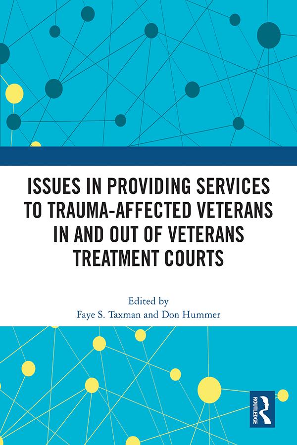 Issues in Providing Services to Trauma-Affected Veterans In and Out of Veterans Treatment Courts
