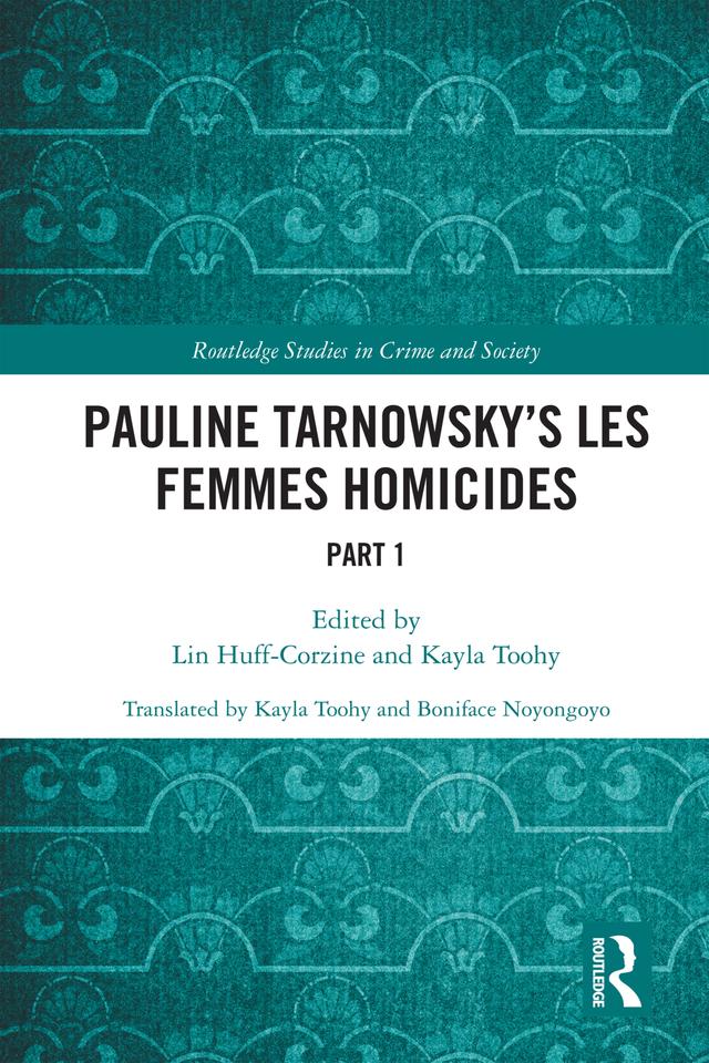 Pauline Tarnowsky's Les Femmes Homicides by Boniface Noyongoyo, Kayla Toohy, Lin Huff-Corzine