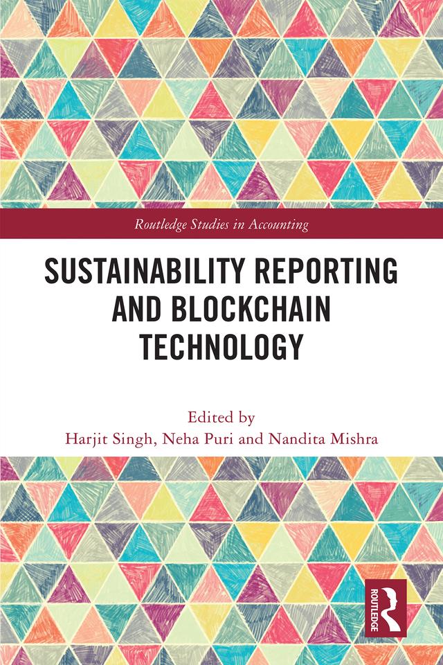 Sustainability Reporting and Blockchain Technology by Harjit Singh, Nandita Mishra, Neha Puri