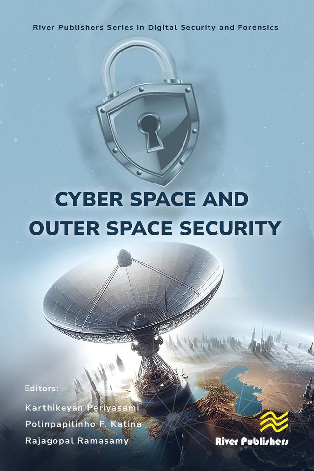 Cyber Space and Outer Space Security by Karthikeyan Periyasami, Polinpapilinho F. Katina, Rajagopal Ramasamy