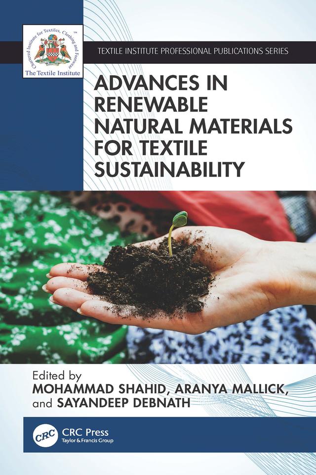 Advances in Renewable Natural Materials for Textile Sustainability by Aranya Mallick, Mohammad Shahid, Sayandeep Debnath