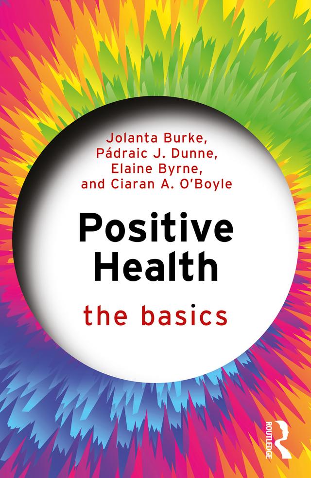 Positive Health by Ciaran A. O’Boyle, Elaine Byrne, Jolanta Burke, Pádraic J. Dunne