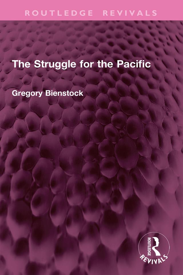 The Struggle for the Pacific by Gregory Bienstock