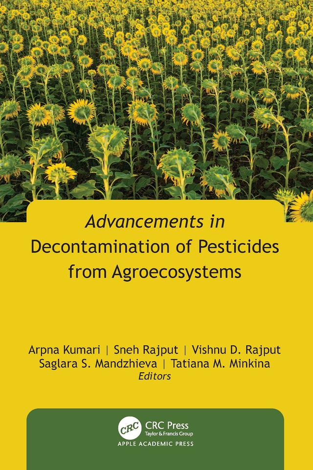 Advancements in Decontamination of Pesticides from Agroecosystems by Arpna Kumari, Saglara S. Mandzhieva, Sneh Rajput, Tatiana M. Minkina, Vishnu D. Rajput