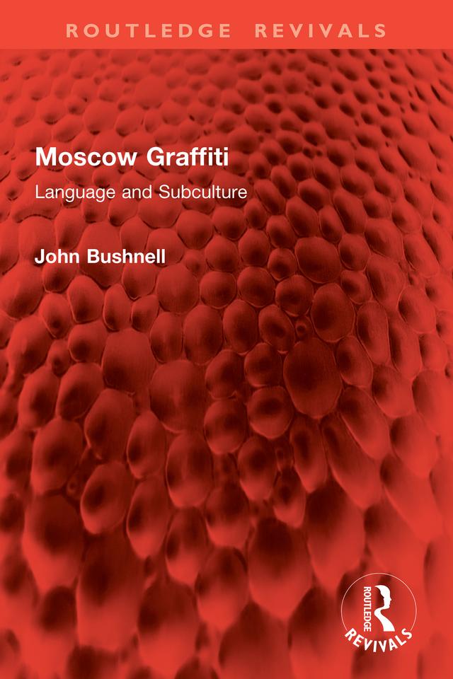 Moscow Graffiti by John Bushnell