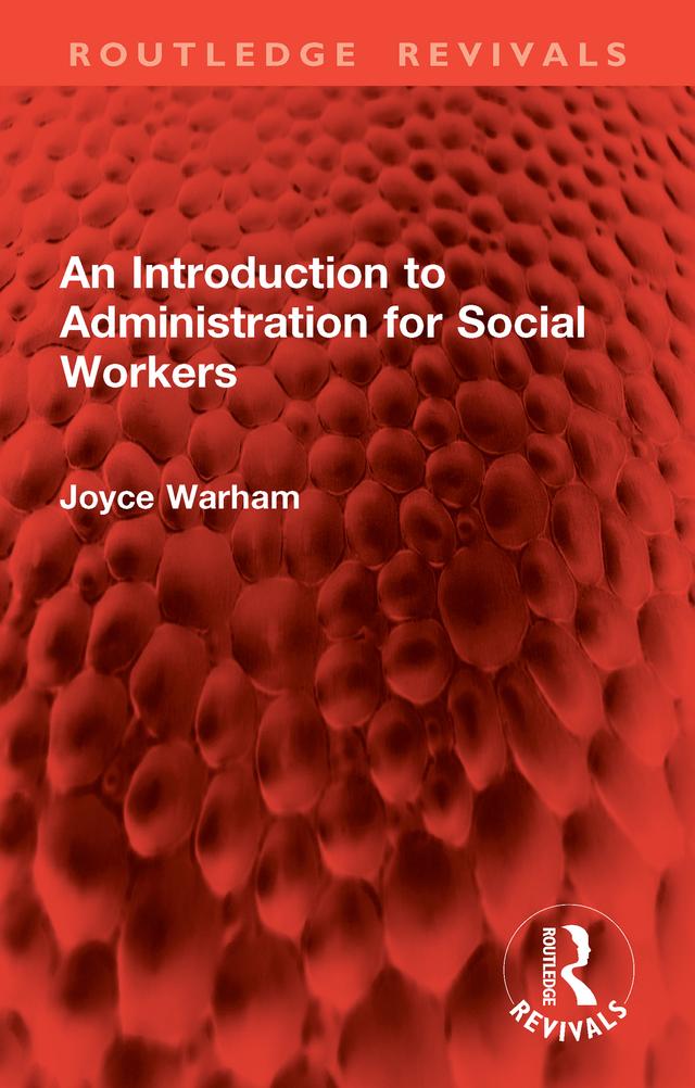An Introduction to Administration for Social Workers by Joyce Warham