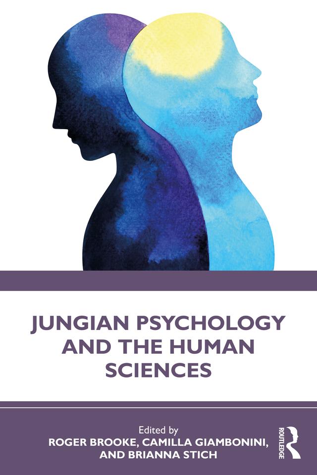 Jungian Psychology and the Human Sciences by Brianna Stich, Camilla Giambonini, Roger Brooke