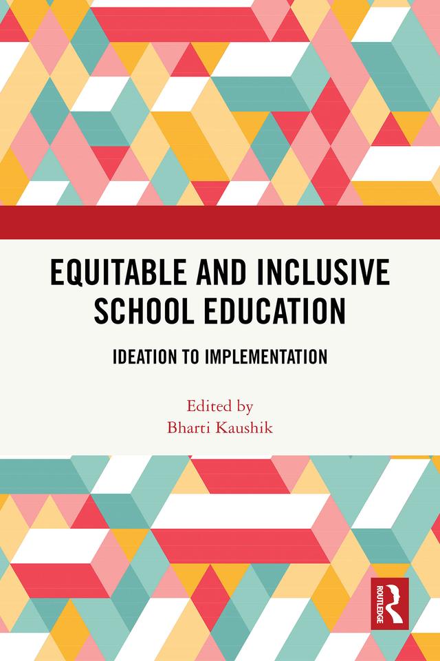 Equitable and Inclusive School Education by Bharti Kaushik