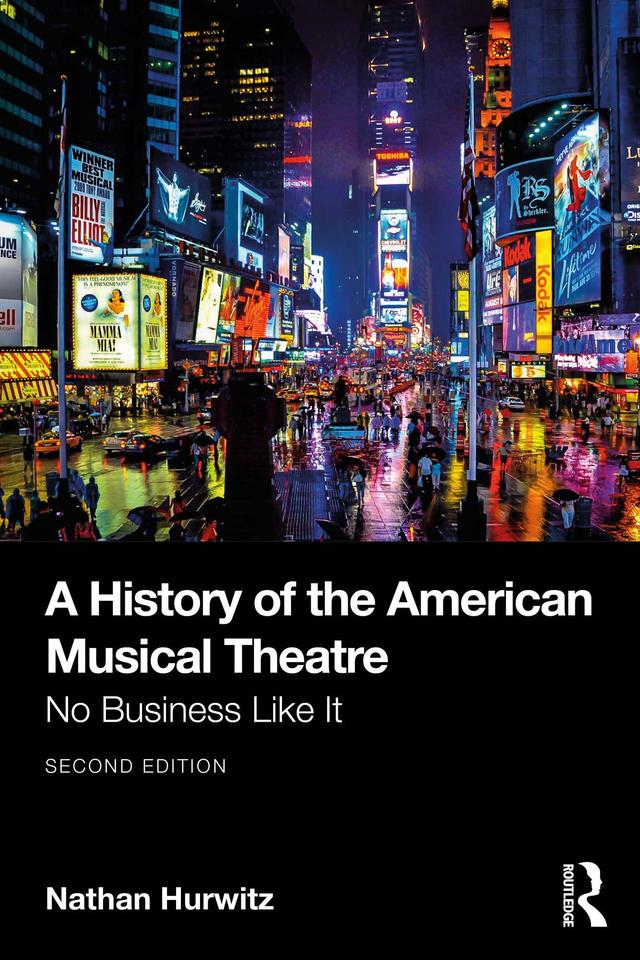 A History of the American Musical Theatre by Nathan Hurwitz