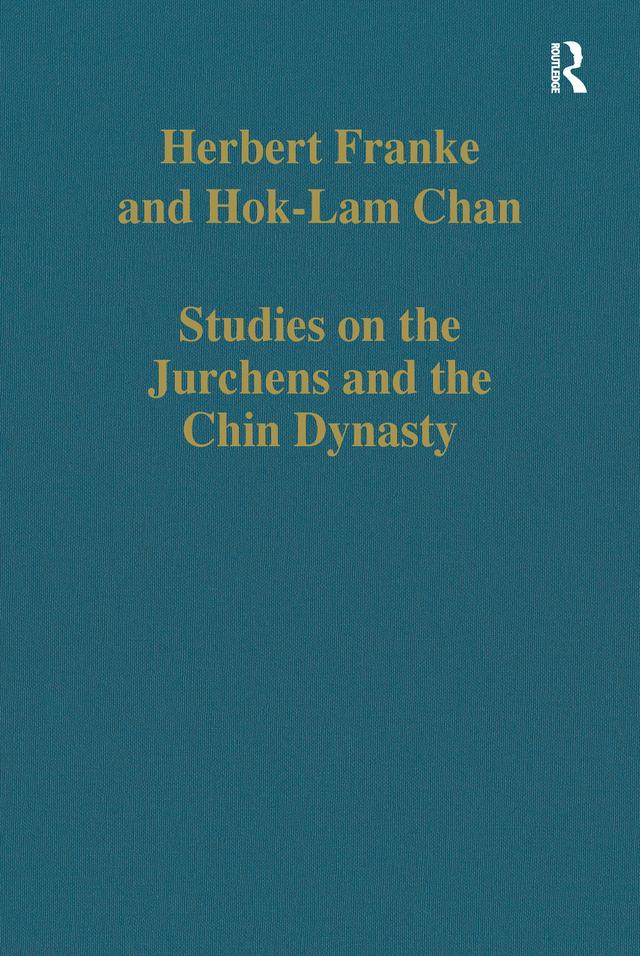 Studies on the Jurchens and the Chin Dynasty by Herbert Franke