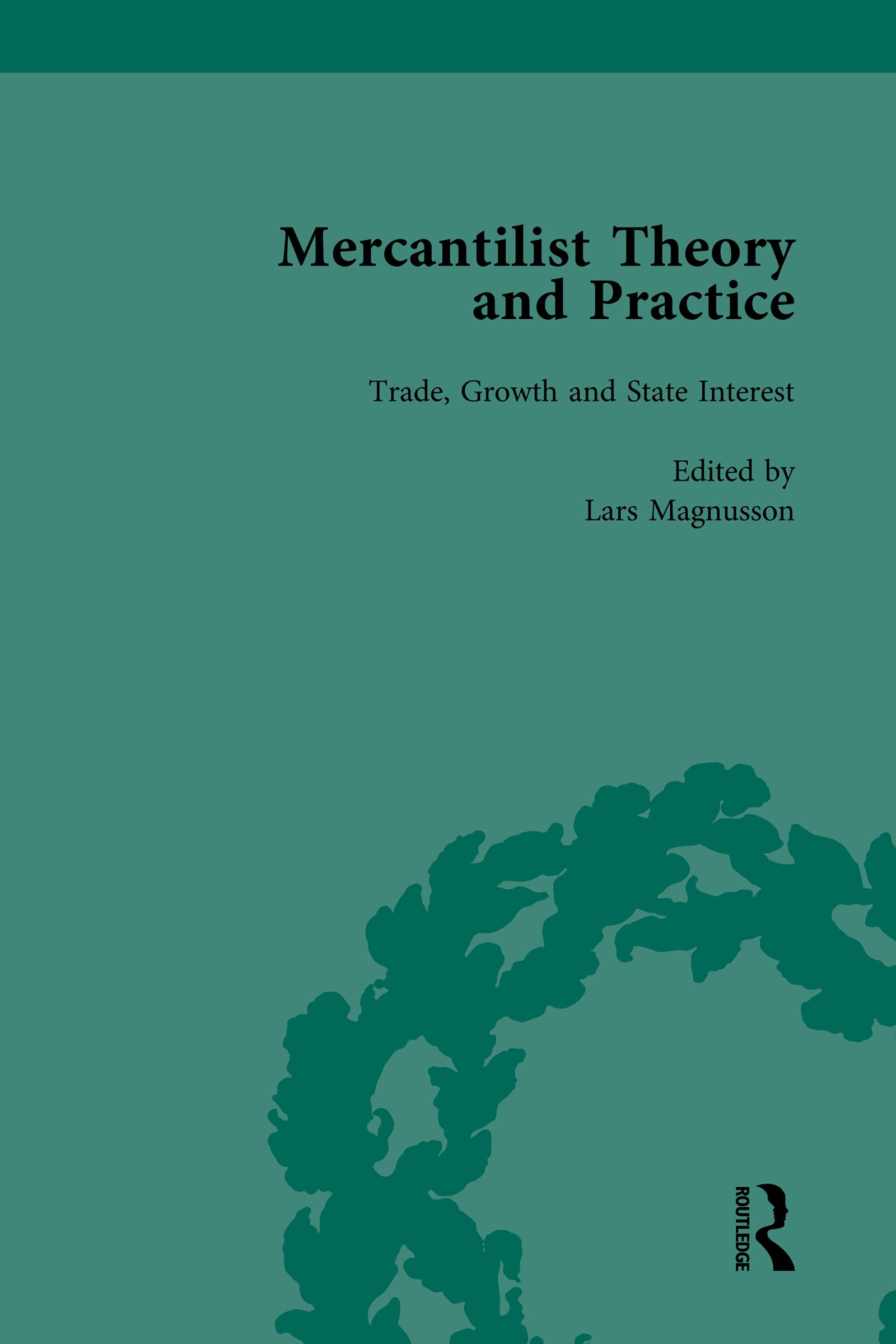 Mercantilist Theory and Practice Vol 1