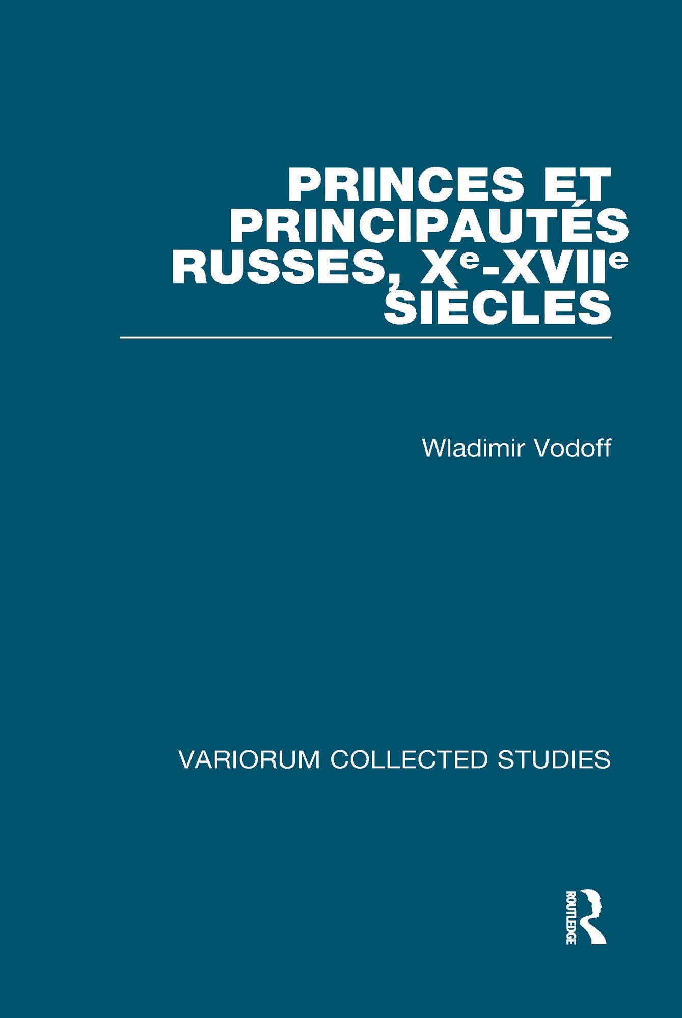 Princes et principautés russes, Xe-XVIIe siècles