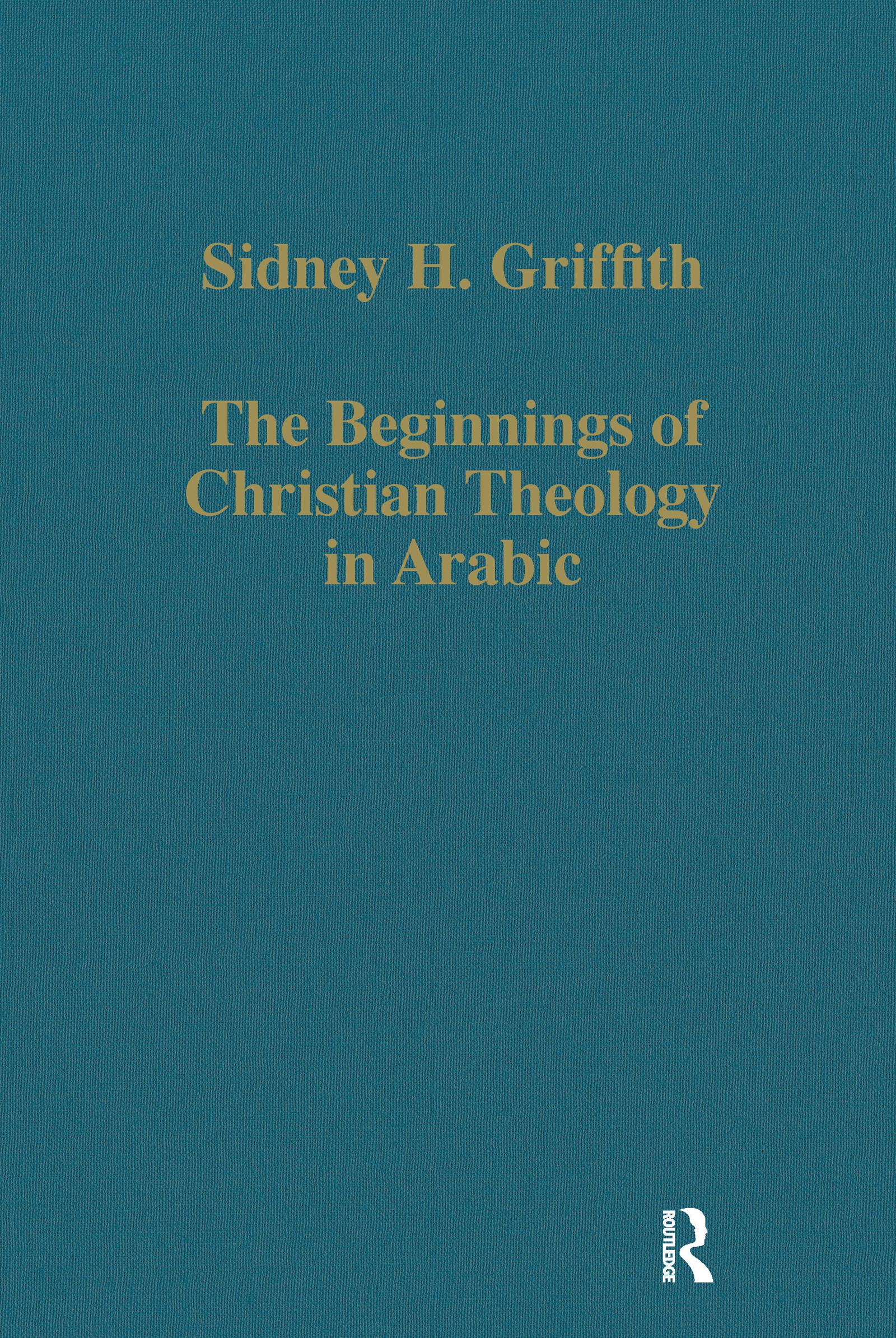 The Beginnings of Christian Theology in Arabic