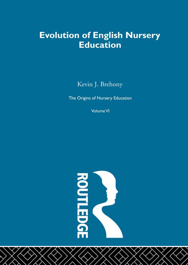 The Origins of Nursery Education by Kevin J. Brehony