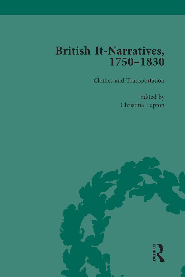 British It-Narratives, 1750–1830, Volume 3 by Christina Lupton, Heathe Keenleyside, Liz Bellamy, Mark Blackwell