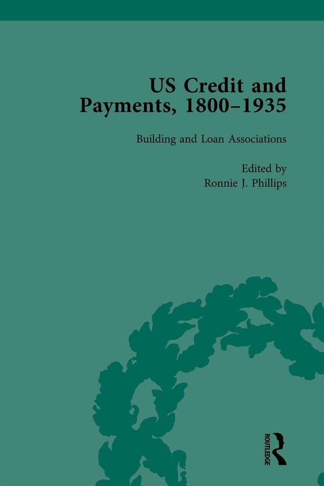 US Credit and Payments, 1800-1935, Part I Vol 1 by Ronnie J Phillips