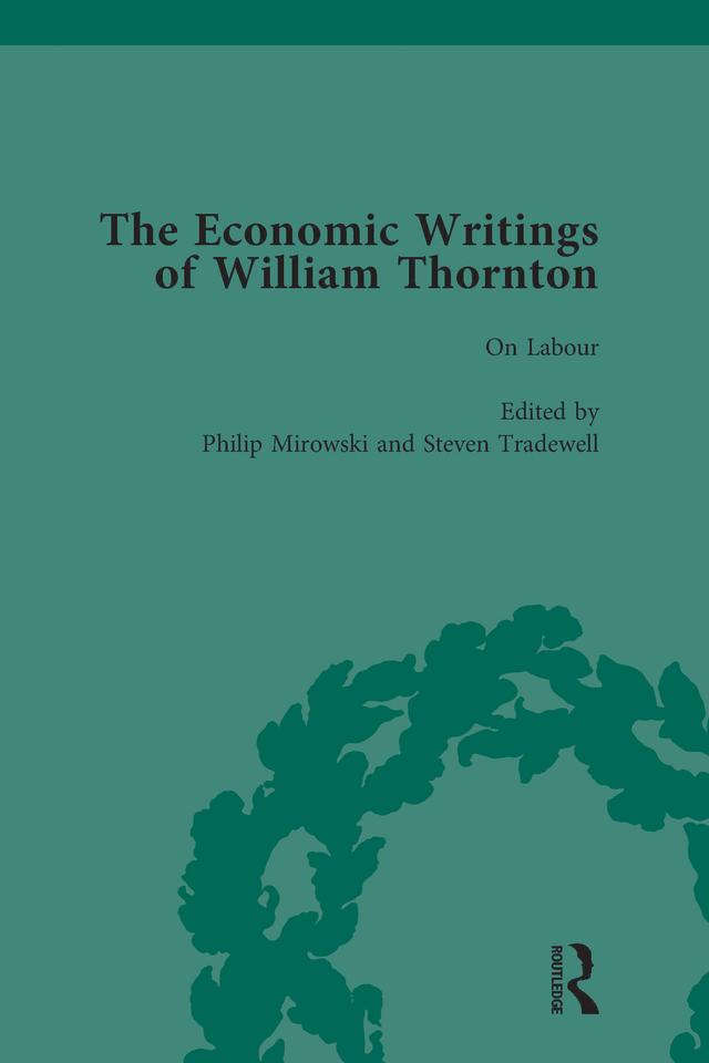 The Economic Writings of William Thornton Vol 4 by Philip Mirowski, Steven Tradewell