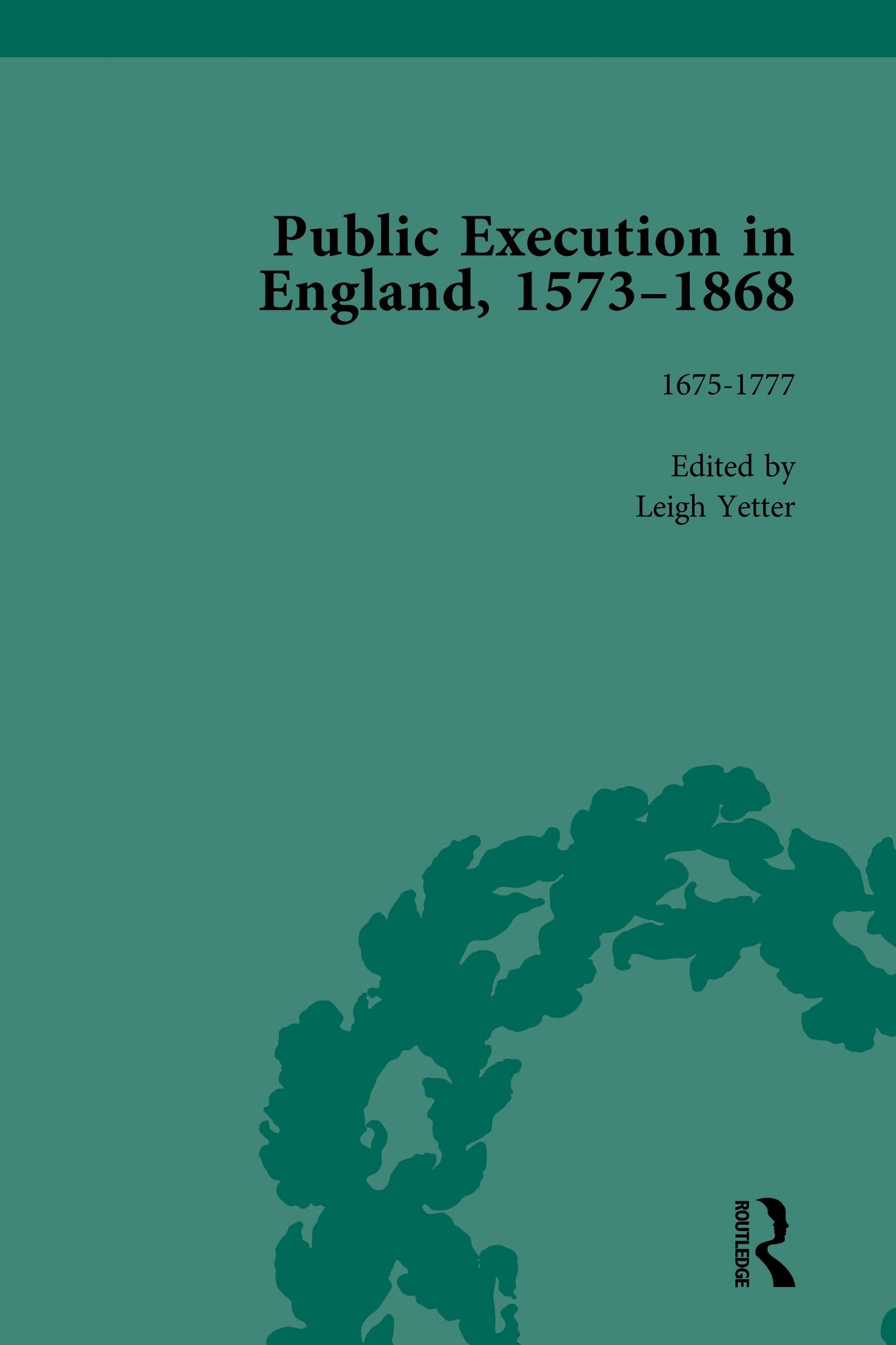 Public Execution in England, 1573–1868, Part I Vol 3
