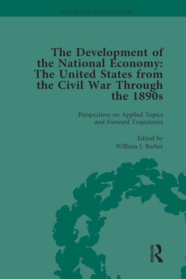 The Development of the National Economy Vol 4 by William J Barber