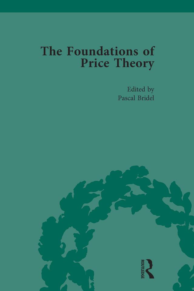 The Foundations of Price Theory Vol 2 by Pascal Bridel