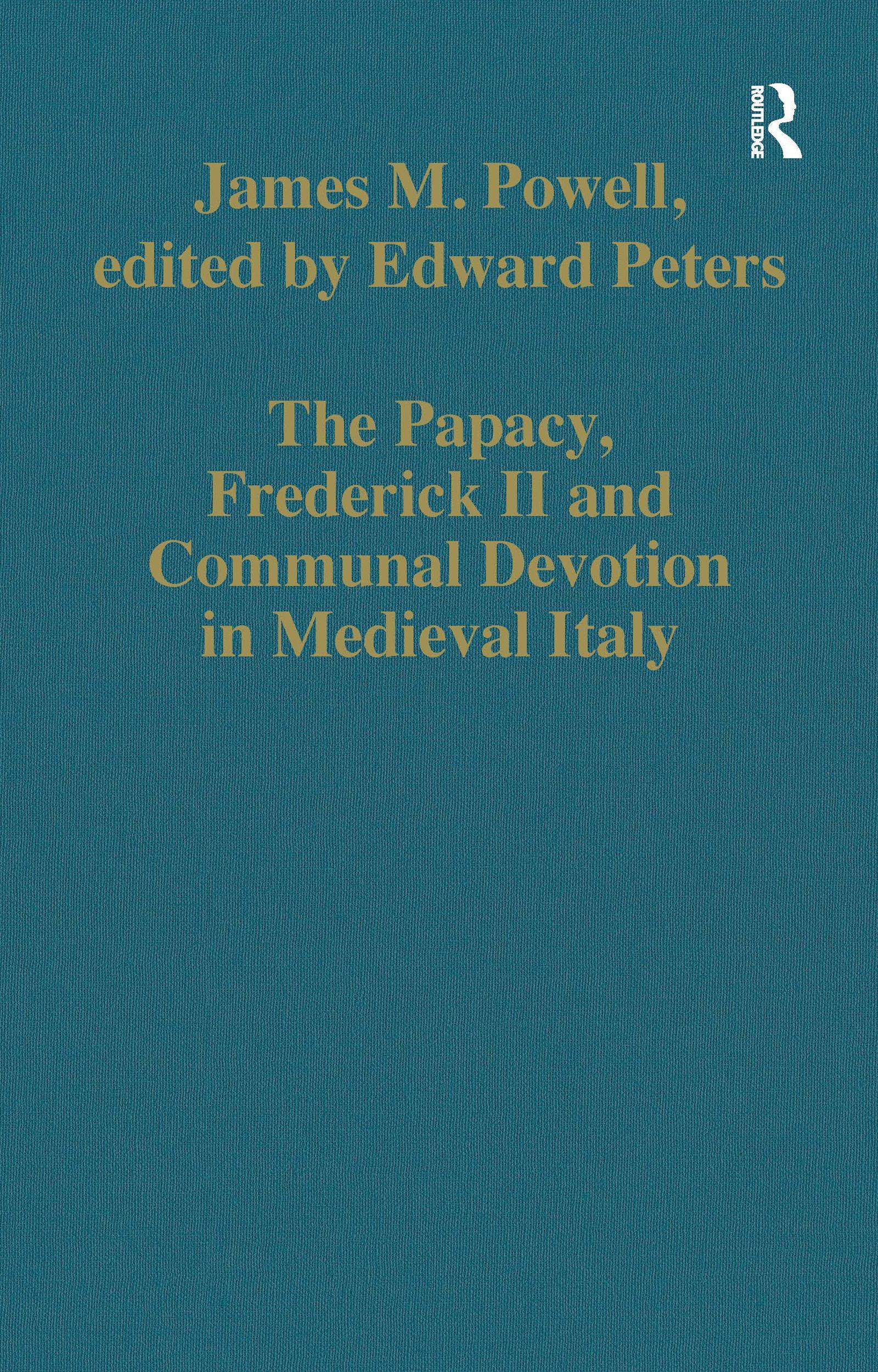 The Papacy, Frederick II and Communal Devotion in Medieval Italy