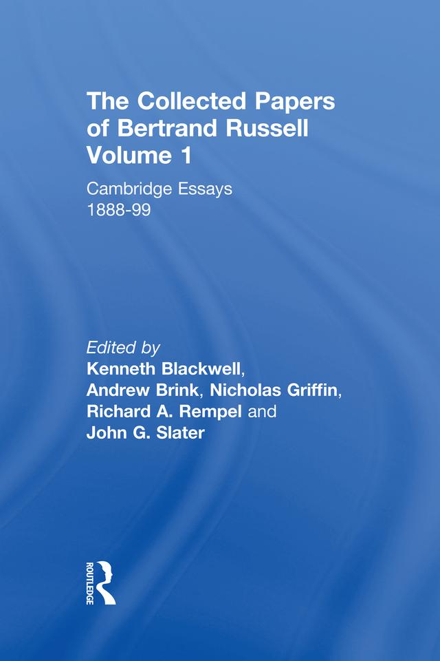 The Collected Papers of Bertrand Russell, Volume 1 by Andrew Brink, John G. Slater, Kenneth Blackwell, Nicholas Griffin, Richard A. Rempel