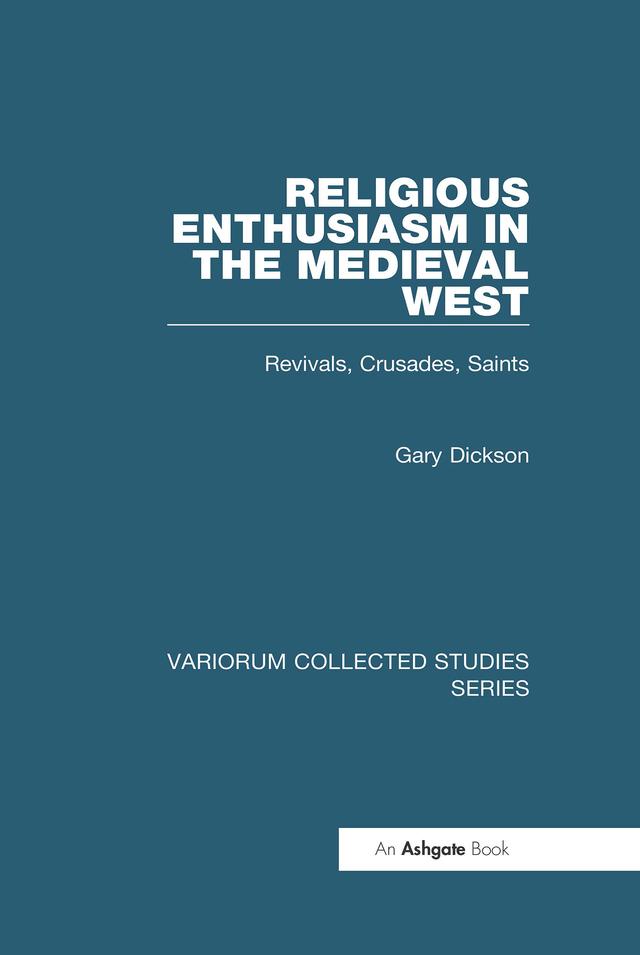 Religious Enthusiasm in the Medieval West by Gary Dickson