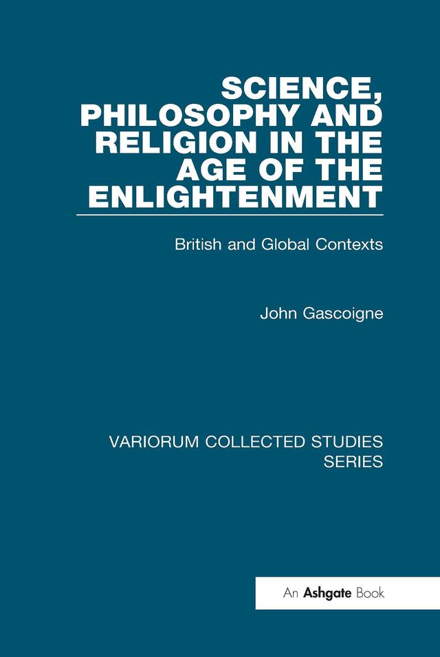 Science, Philosophy and Religion in the Age of the Enlightenment by John Gascoigne