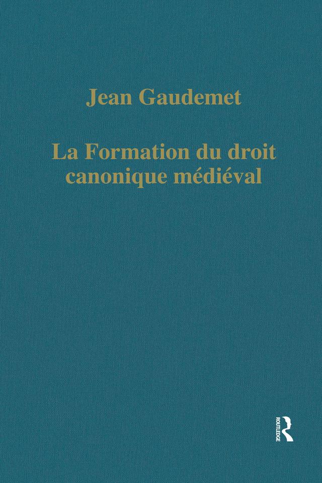La formation du droit canonique médiéval by Jean Gaudemet