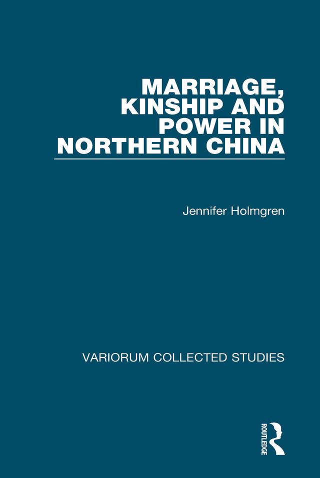 Marriage, Kinship and Power in Northern China by Jennifer Holmgren