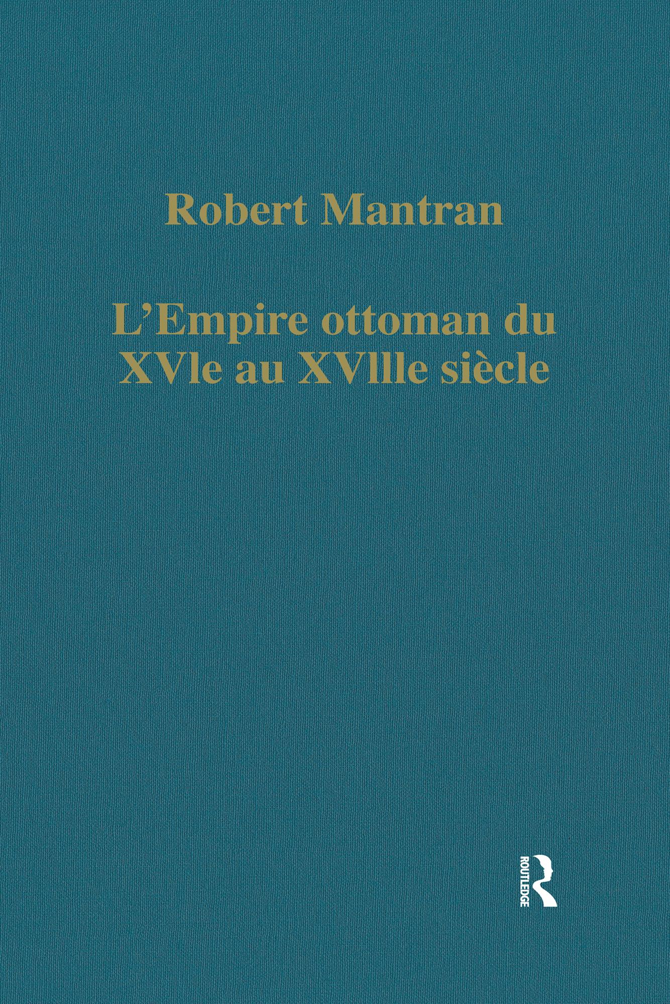 L’Empire ottoman du XVIe au XVIIIe siècle
