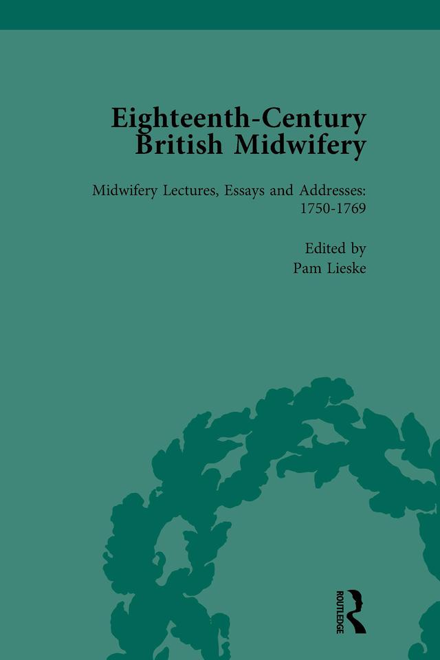 Eighteenth-Century British Midwifery, Part II vol 8 by Pam Lieske