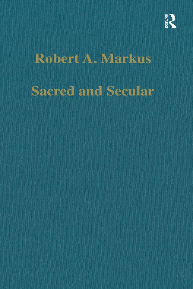 Sacred and Secular by Robert A. Markus