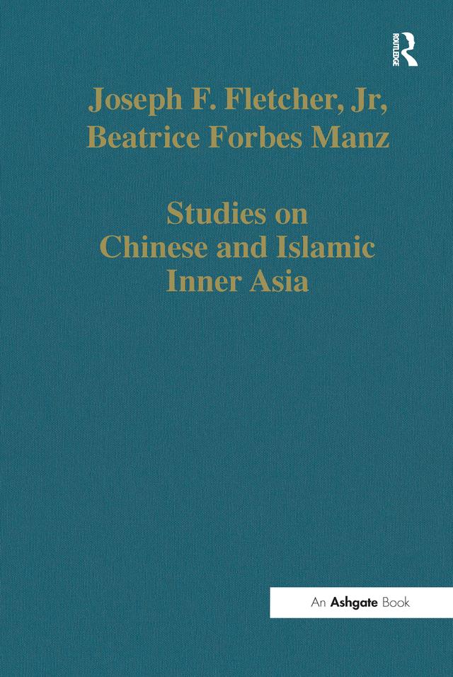 Studies on Chinese and Islamic Inner Asia by Joseph F. Fletcher