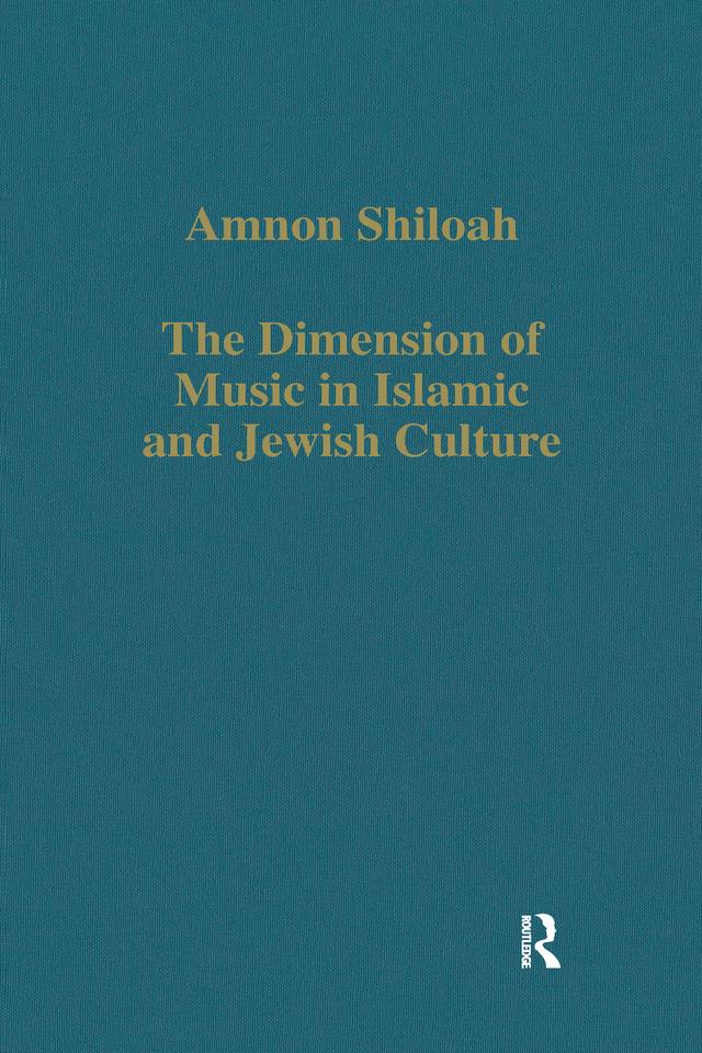 The Dimension of Music in Islamic and Jewish Culture by Amnon Shiloah