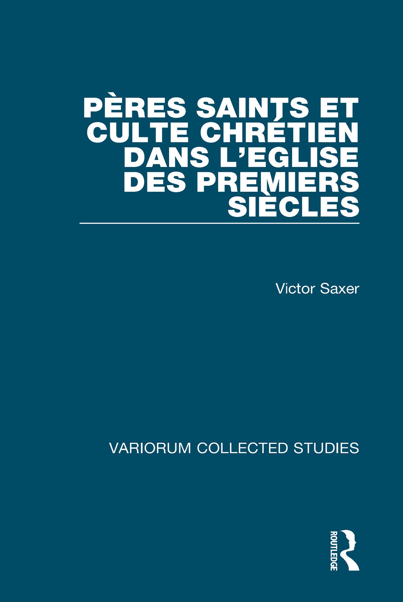 Péres saints et culte chrétien dans l'Eglise des premiers siécles