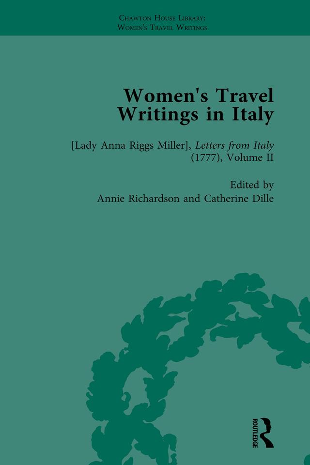 Women's Travel Writings in Italy, Part I Vol 2 by Betty Hagglund, Catherine Dille, Donatella Badin, Stephen Bending, Stephen Bygrave