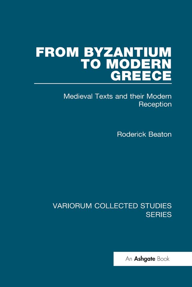 From Byzantium to Modern Greece by Roderick Beaton