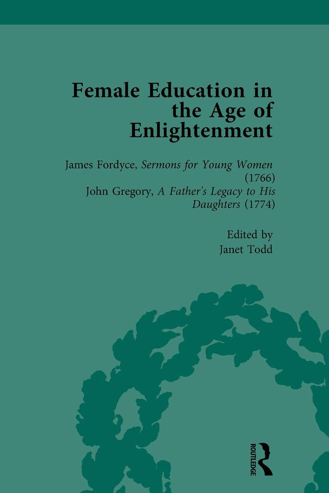 Female Education in the Age of Enlightenment, vol 1 by Janet Todd
