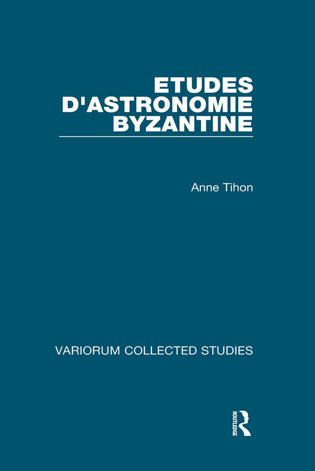 Etudes d'astronomie byzantine by Anne Tihon