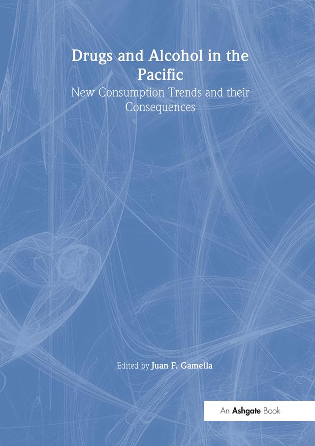 Drugs and Alcohol in the Pacific by Juan F. Gamella