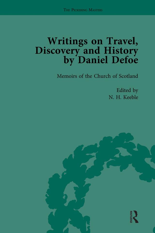 Writings on Travel, Discovery and History by Daniel Defoe, Part II vol 6 by P N Furbank, W R Owens