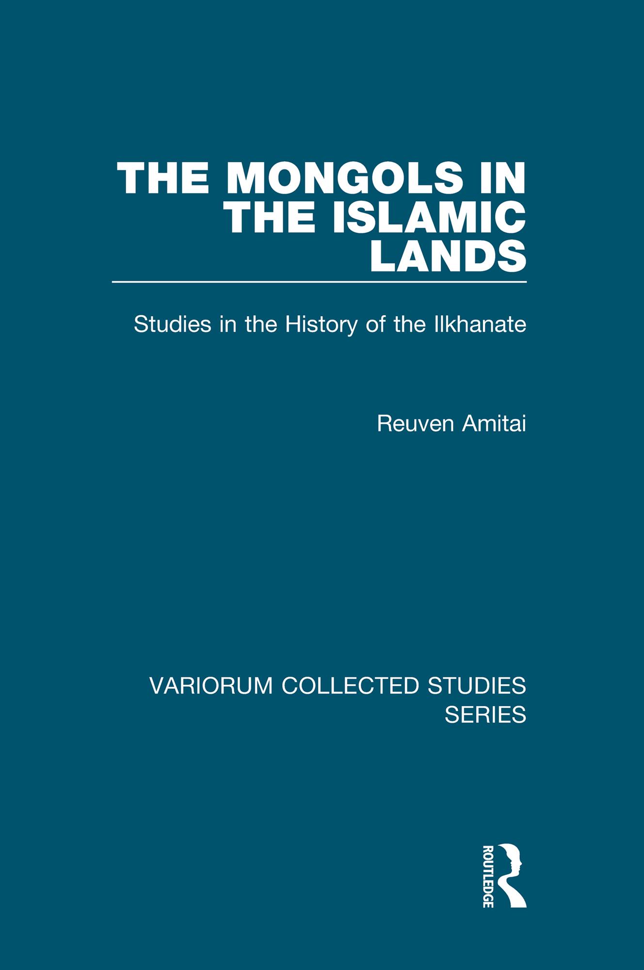 The Mongols in the Islamic Lands