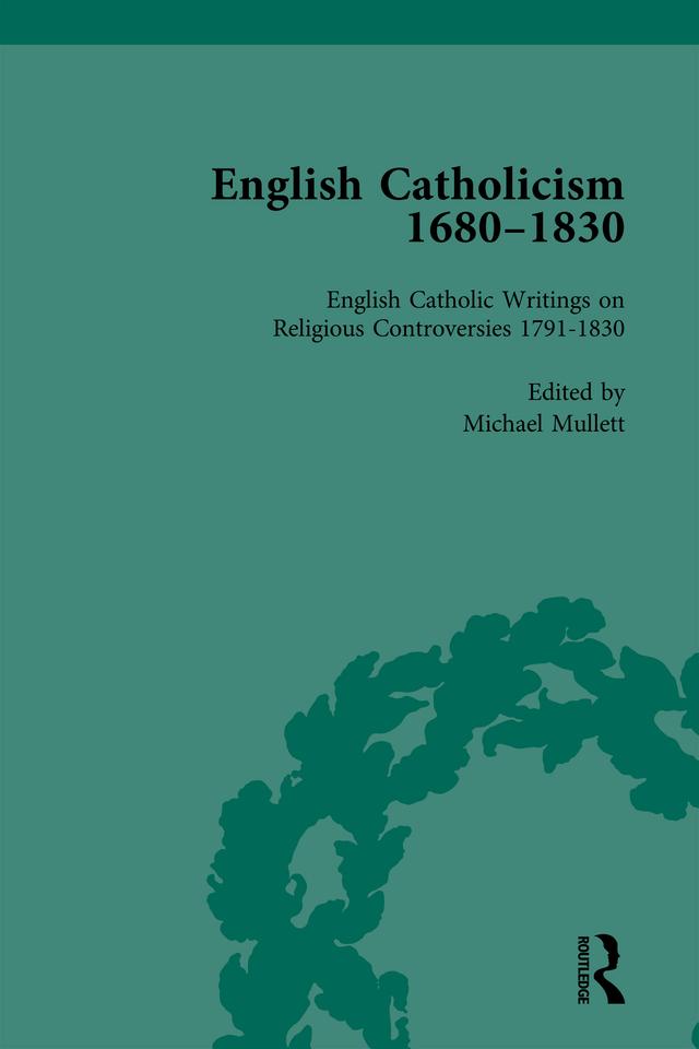 English Catholicism, 1680-1830, vol 5 by Michael Mullett