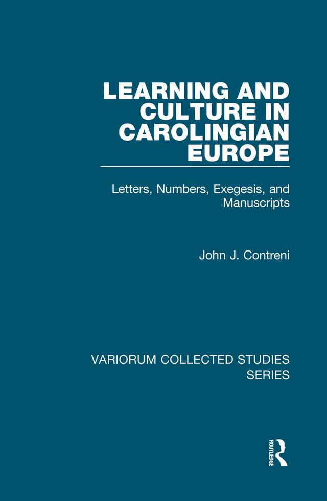 Learning and Culture in Carolingian Europe by John J. Contreni