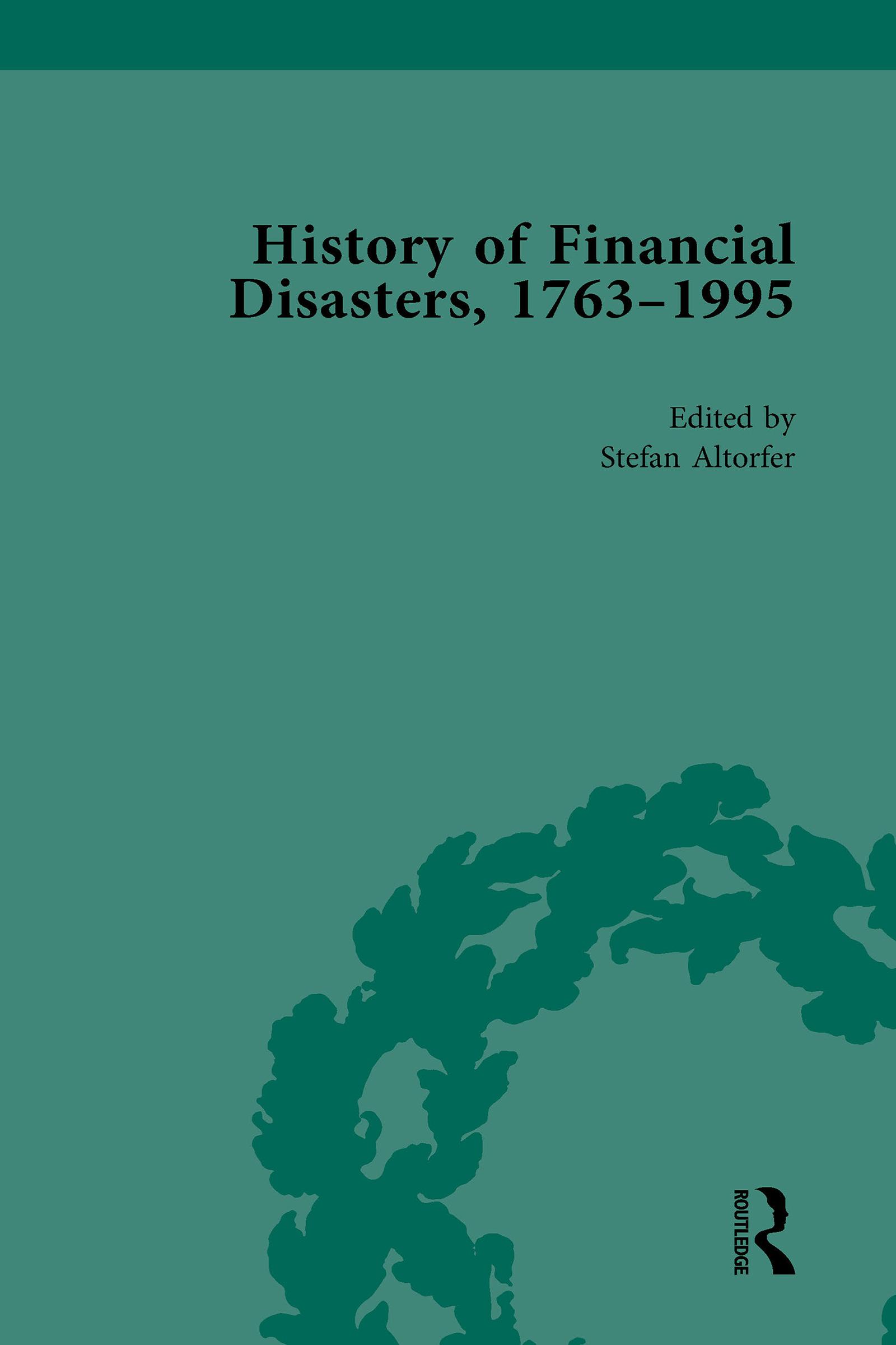 The History of Financial Disasters, 1763-1995 Vol 1