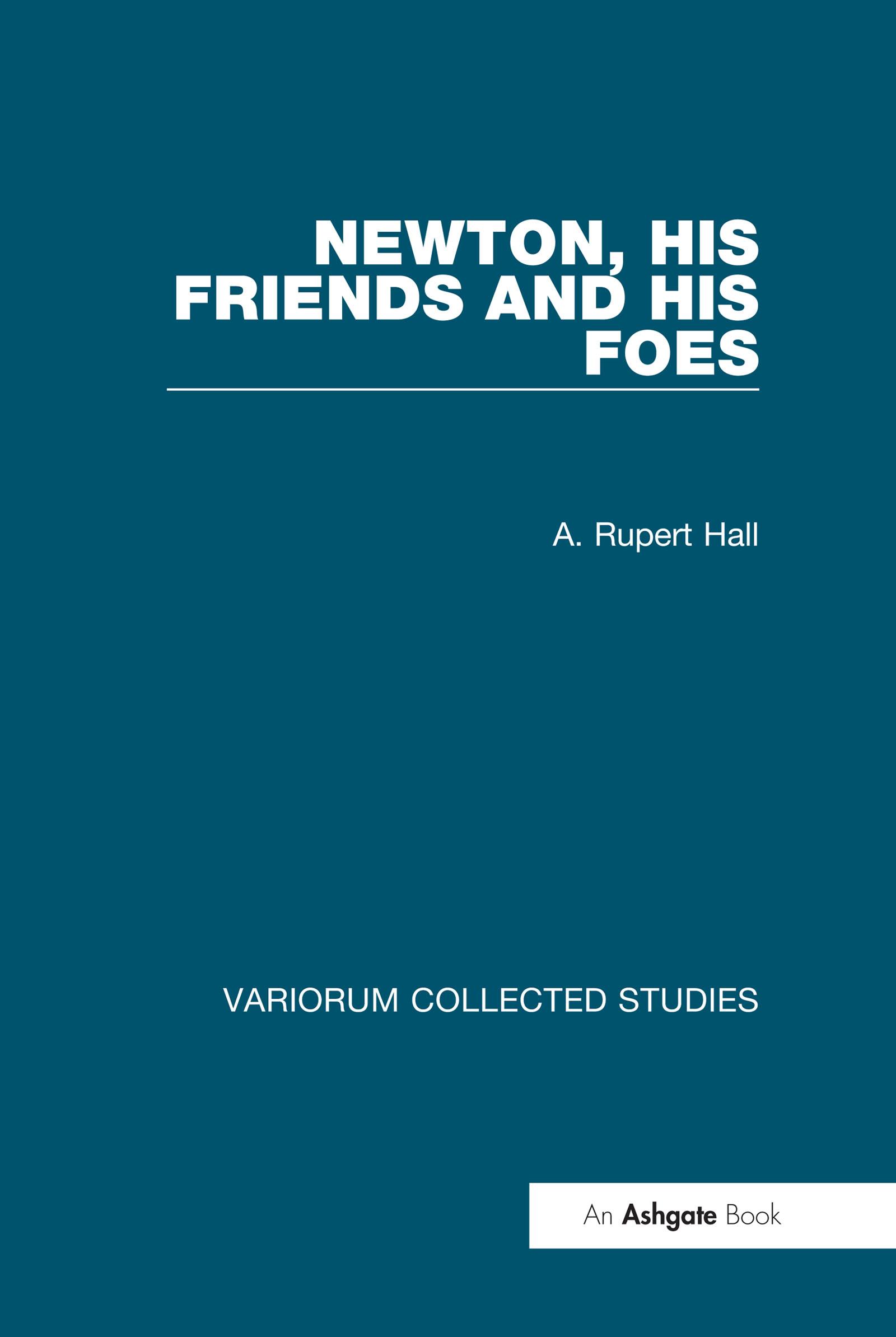 Newton, his Friends and his Foes