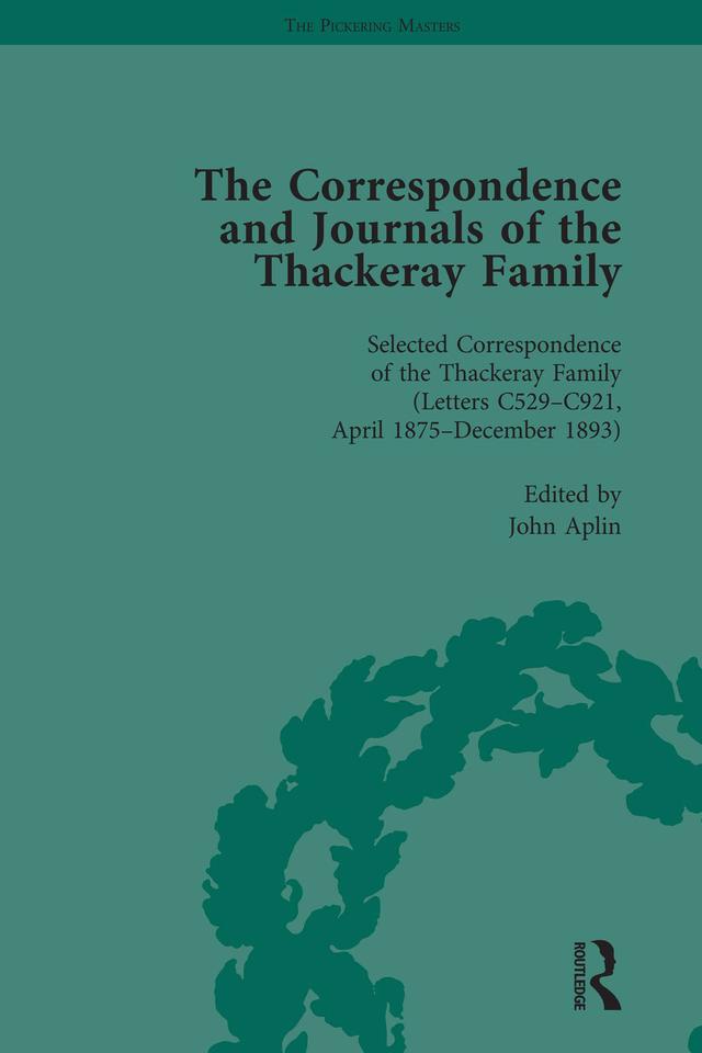The Correspondence and Journals of the Thackeray Family Vol 4 by John Aplin