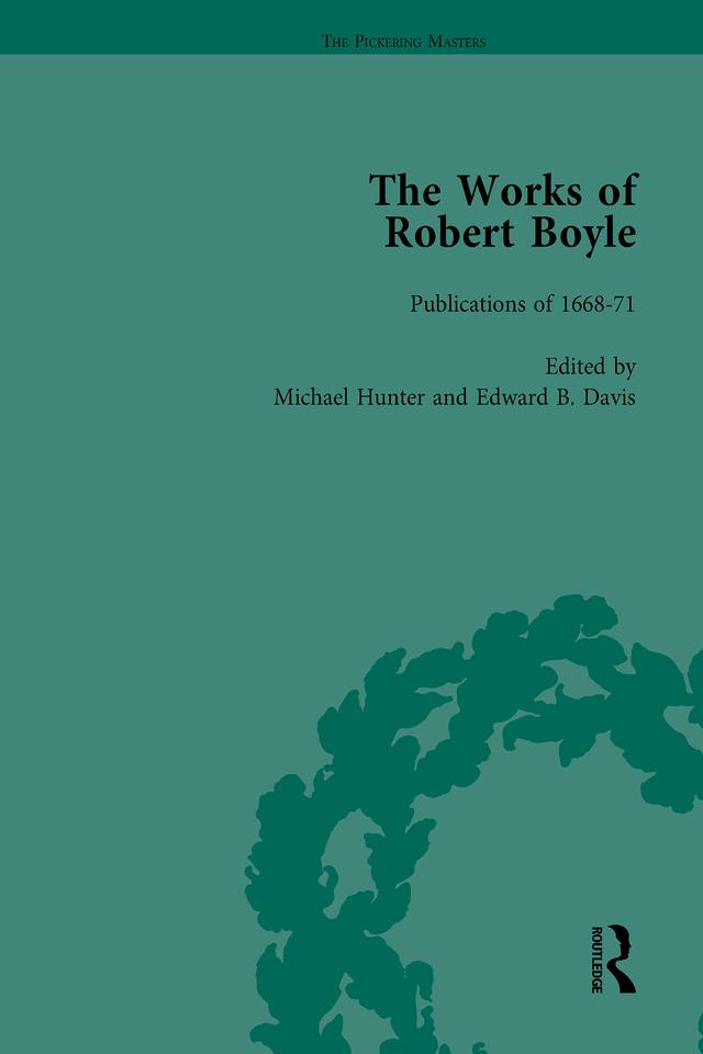 The Works of Robert Boyle, Part I Vol 6 by Edward B Davis, Michael Hunter