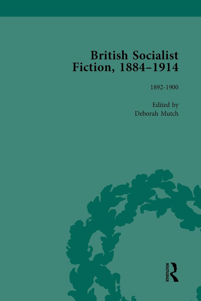 British Socialist Fiction, 1884-1914, Volume 2 by Deborah Mutch